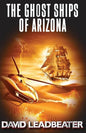 The Ghost Ships of Arizona - Paperback