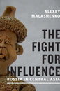 The Fight for Influence: Russia in Central Asia - Paperback