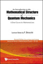Introduction to the Mathematical Structure of Quantum Mechanics, An: A Short Course for Mathematicians (2nd Edition) - Hardcover