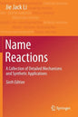 Name Reactions: A Collection of Detailed Mechanisms and Synthetic Applications - Paperback