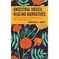 Ancestral Voices, Healing Narratives: Female Ghosts in Contemporary US and Caribbean Fiction - Hardcover