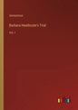 Barbara Heathcote's Trial: Vol. I - Paperback