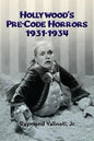Hollywood's Pre-Code Horrors 1931-1934 - Paperback