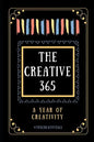 The Creative 365: A year of creativity - ideas for every day of the year - Paperback