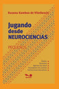 Jugando Desde Neurociencias: pequeños - Paperback
