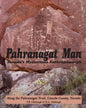 Pahranagat Man, Nevada's Mysterious Anthropomorph: Along the Pahranagat Trail, Lincoln County, Nevada - Paperback