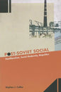 Post-Soviet Social: Neoliberalism, Social Modernity, Biopolitics - Paperback