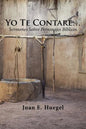 Yo Te Contaré...: Sermones Sobre Personajes Bíblicos. - Paperback