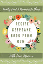Recipe Keepsake Book From Mum: Create Your Own Recipe Book - Hardcover
