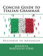 Concise Guide to Italian Grammar: Beginner to Advanced - Paperback