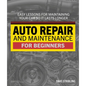 Auto Repair & Maintenance for Beginners - Paperback
