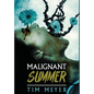 Malignant Summer - Hardcover