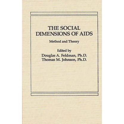 The Social Dimensions of AIDS: Method and Theory - Hardcover