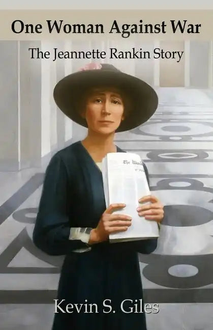 One Woman Against War: The Jeannette Rankin Story - Paperback