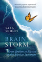 BrainStorm: From Broken to Blessed on the Bipolar Spectrum - Hardcover