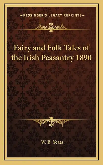 Fairy and Folk Tales of the Irish Peasantry 1890 - Hardcover