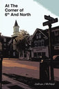 At the Corner of 6th and North - Paperback