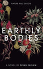 Earthly Bodies - Paperback
