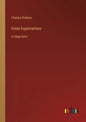 Great Expectations: in large print - Paperback
