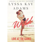 Wild in Rio: A Love at the Games Novella - Paperback