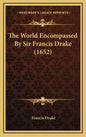 The World Encompassed By Sir Francis Drake (1652) - Hardcover