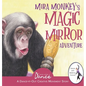 Mira Monkey's Magic Mirror Adventure: A Dance-It-Out Creative Movement Story for Young Movers - Hardcover