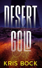 Desert Gold: A Southwest Adventure Romance - Paperback