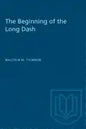 The Beginning of the Long Dash - Paperback