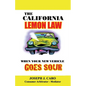 The California Lemon Law: When Your New Vehicle Goes Sour - Paperback