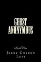 Ghost Anonymous: Book One - Paperback