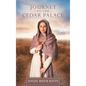 Journey to the Cedar Palace - Hardcover
