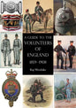 A Guide to the Volunteers of England 1859-1908 - Paperback