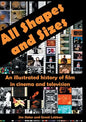 All Shapes and Sizes: An illustrated history of film in cinema and television - Hardcover