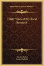Thirty Years of Psychical Research - Hardcover