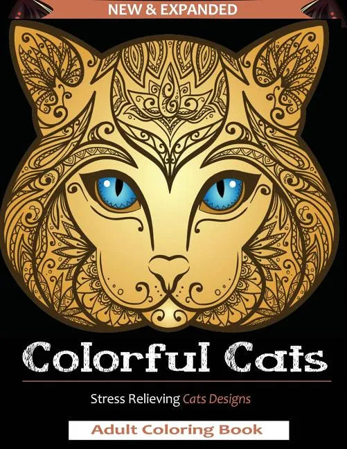 Colorful Cats: Adult Coloring Book: A Stress Relieving Cat DesignS for Kid and Adult - Paperback