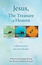 Jesus, The Treasure of Heaven: A Devotional for Any Season - Paperback