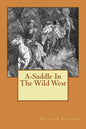 A-Saddle In The Wild West - Paperback
