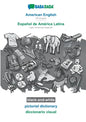 American English - Español de América Latina, pictorial dictionary, BW: BABADADA US English - Latin American Spanish, visual dictionary, BW - Paperback
