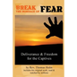 Break the Bondage of Fear: God can cure your crippling Anxiety - Paperback