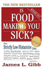 Is Food Making You Sick?: The Strictly Low Histamine Diet - Hardcover