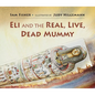 Eli and the Real, Live, Dead Mummy - Hardcover