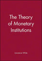The Theory of Monetary Institutions - Paperback