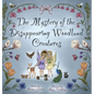 The Mystery of the Disappearing Woodland Creatures - Hardcover