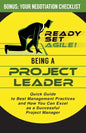 Being a Project Leader: Quick Guide to Best Management Practices and How You Can Excel as a Successful Project Manager - Paperback
