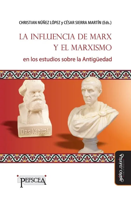 La influencia de Marx y el marxismo en los estudios sobre la Antigüedad - Paperback
