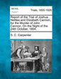 Report of the Trial of Joshua Nettles and Elizabeth Cannon, for the Murder of John Cannon, on the Night of the 24th October, 1804. - Paperback