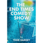 The End Times Comedy Show - Paperback
