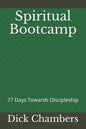 Spiritual Bootcamp: 77 Days Towards Discipleship - Paperback