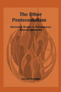 The Other Pentecostalism: Alternative Themes in Contemporary Renewal Spirituality: - Paperback