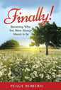 Finally!: Becoming Who You Were Always Meant to Be - Hardcover